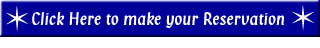 Click Here to make your Reservation 